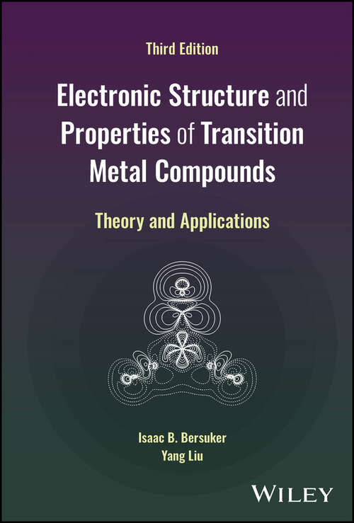 Book cover of Electronic Structure and Properties of Transition Metal Compounds: Theory and Applications