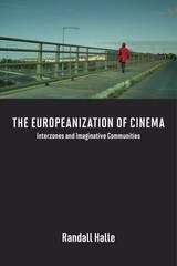 Book cover of The Europeanization of Cinema: Interzones and Imaginative Communities