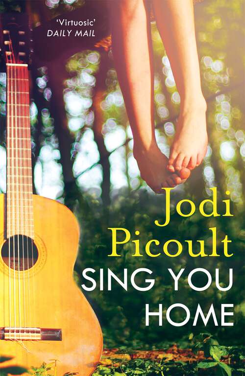 Book cover of Sing You Home: the moving story you will not be able to put down by the number one bestselling author of A Spark of Light