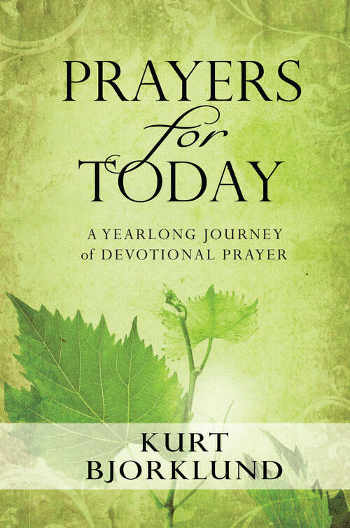 Book cover of Prayers for Today: A Yearlong Journey of Devotional Prayer (New Edition)
