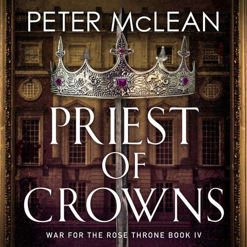 Book cover of Priest of Crowns (War for the Rose Throne #4)