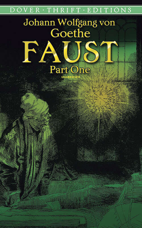 Book cover of Faust, Part One: A Tragedy, Parts One And Two, Fully Revised (Dover Thrift Editions: Plays)