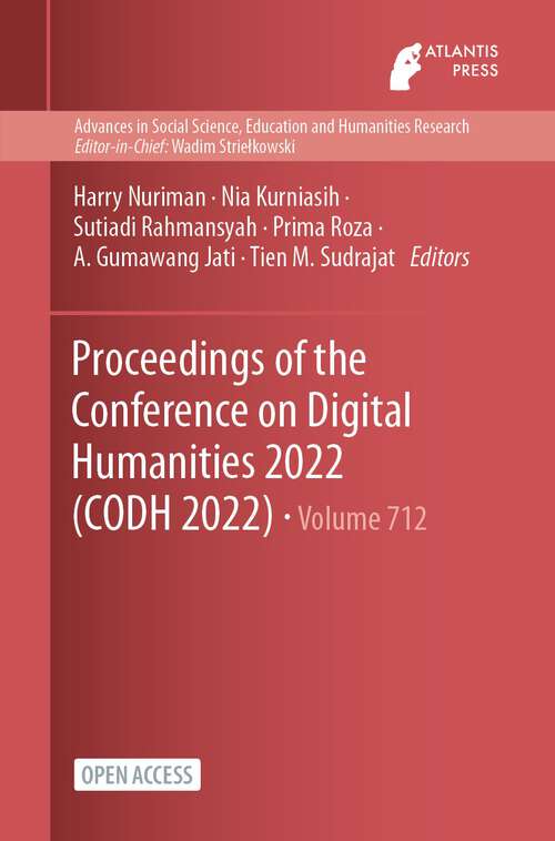 Book cover of Proceedings of the Conference on Digital Humanities 2022 (CODH 2022) (Volume 712) (Advances in Economics, Business, and Management Research Series)