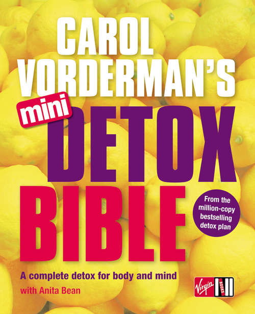 Book cover of Carol Vorderman's Mini Detox Bible: A complete detox for body and mind