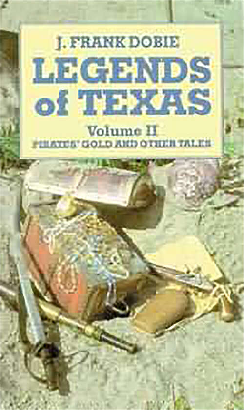 Book cover of Legends of Texas v. 2: Pirates’ Gold and Other Tales (PELICAN POUCH)