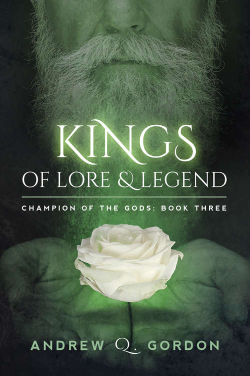 Kings of Lore and Legend (Champion of the Gods #3)