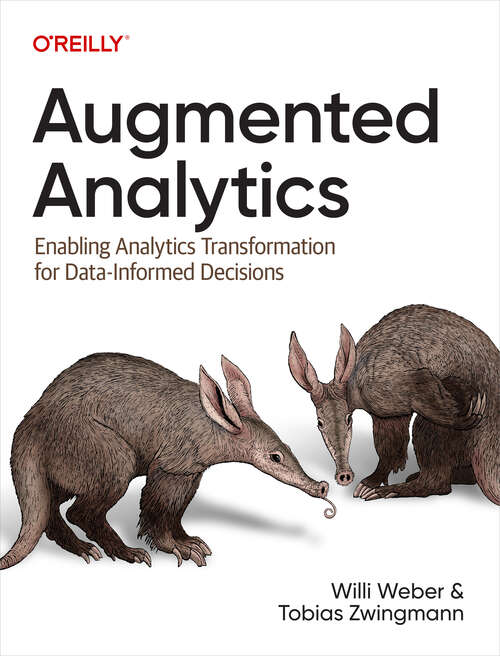 Book cover of Augmented Analytics: Enabling Analytics Transformation for Data-Informed Decisions (1)