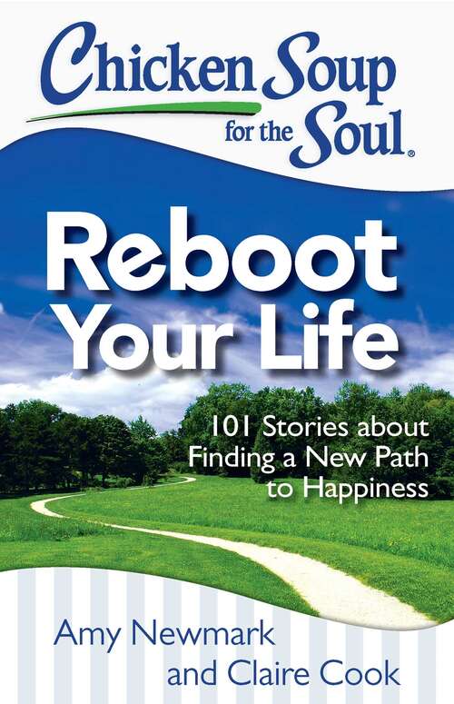 Book cover of Chicken Soup for the Soul: Reboot Your Life