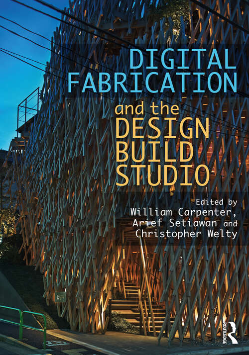 Book cover of Digital Fabrication and the Design Build Studio