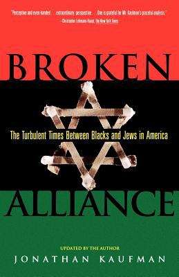 Book cover of Broken Alliance: The Turbulent Times Between Blacks and Jews in America