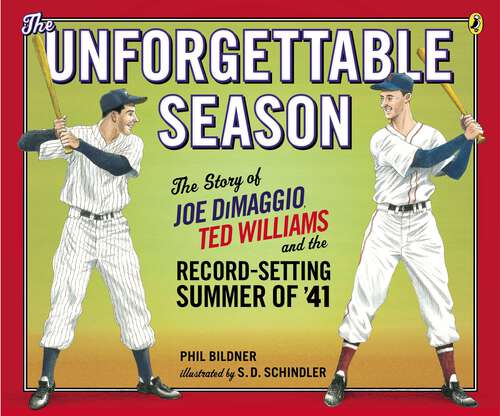 Book cover of The Unforgettable Season: Joe Dimaggio, Ted Williams And The Record-setting Summer Of '41