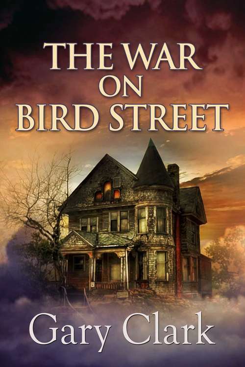 The War on Bird Street