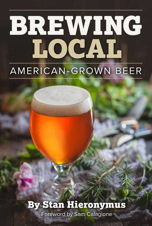 Book cover of Brewing Local: American-Grown Beer