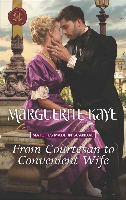 Book cover of From Courtesan to Convenient Wife (Matches Made In Scandal Ser. #2)