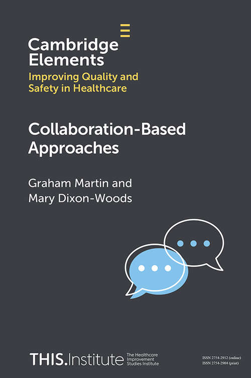 Collaboration-Based Approaches (Elements of Improving Quality and Safety in Healthcare)