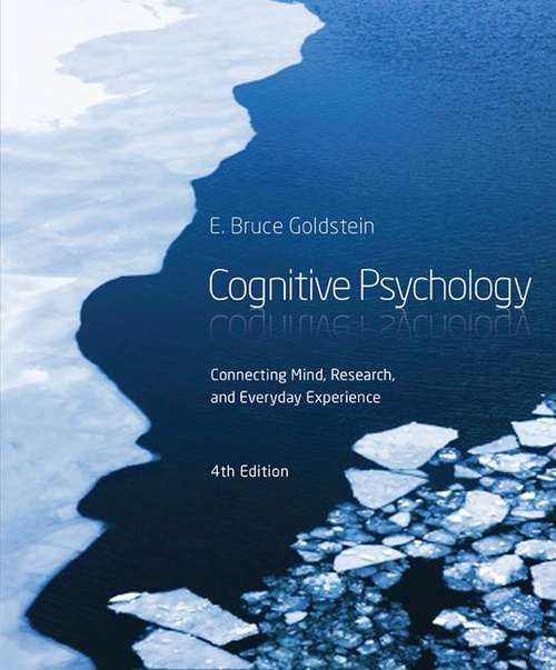 Book cover of Cognitive Psychology: Connecting Mind, Research and Everyday Experience (Fourth Edition)
