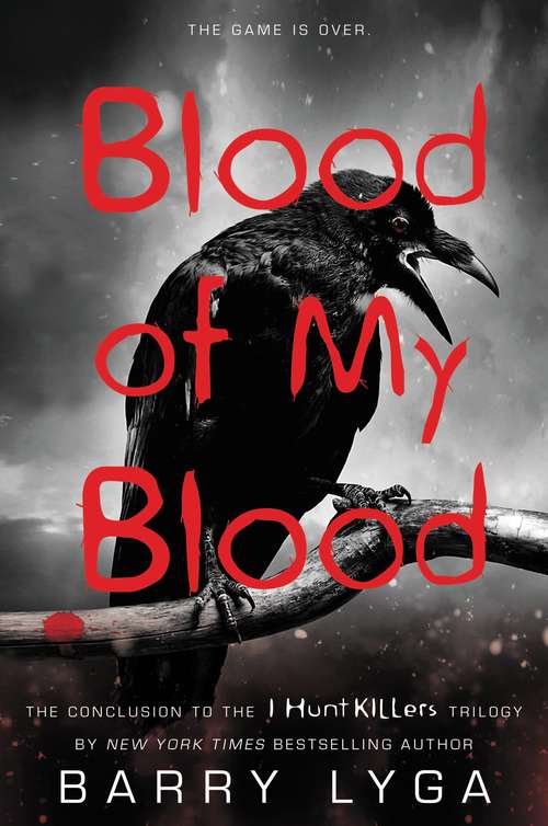 Blood of My Blood (I Hunt Killers #3)