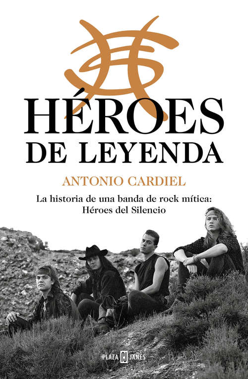 Book cover of Héroes de leyenda: La historia de una banda de rock mítica: Héroes del Silencio