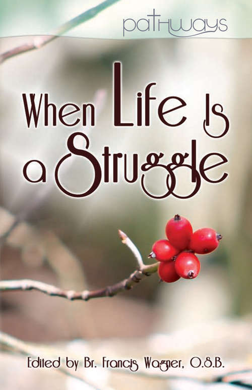 Book cover of When Life Is a Struggle