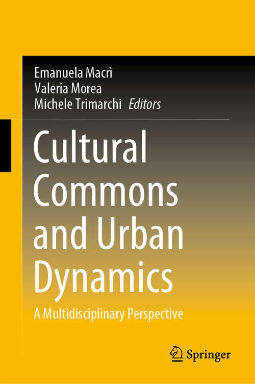 Book cover of Cultural Commons and Urban Dynamics: A Multidisciplinary Perspective (1st ed. 2020)