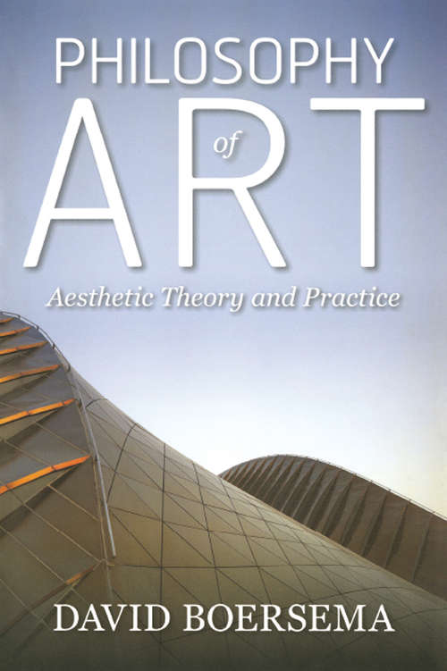 Book cover of Philosophy of Art: Aesthetic Theory and Practice