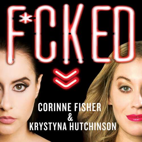 Book cover of F*cked: Being Sexually Explorative and Self-Confident in a World That's Screwed