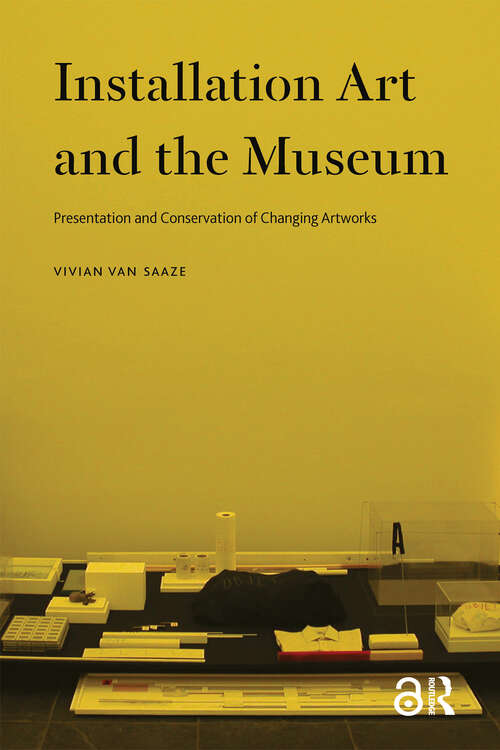 Book cover of Installation Art and the Museum: Presentation and Conservation of Changing Artworks (1)