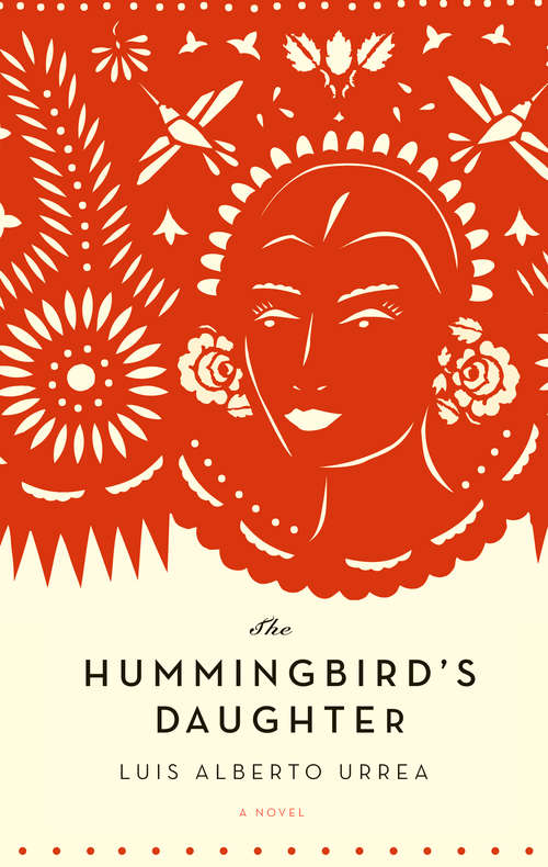 The Hummingbird's Daughter: A Novel