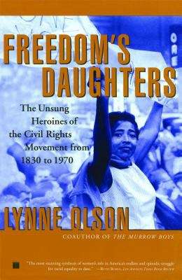 Book cover of Freedom's Daughters: The Unsung Heroines of the Civil Rights Movement from 1830 to 1970