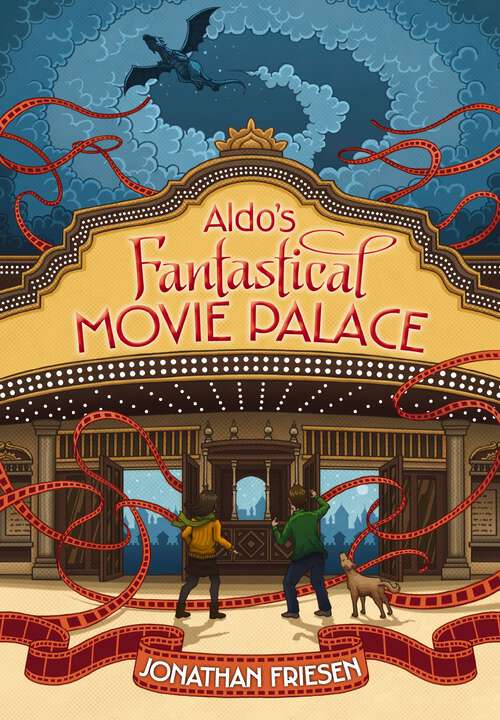 Book cover of Aldo's Fantastical Movie Palace