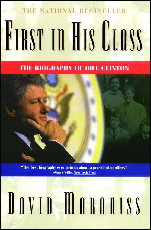 Book cover of First in His Class: The Biography of Bill Clinton