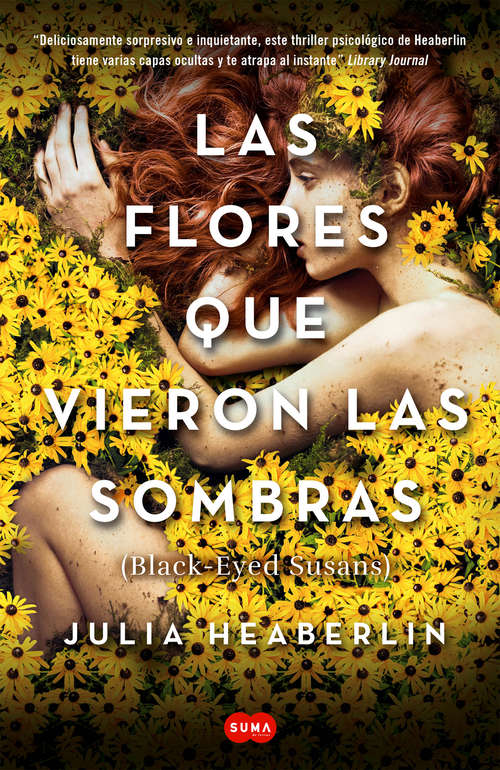 Book cover of Las flores que vieron las sombras