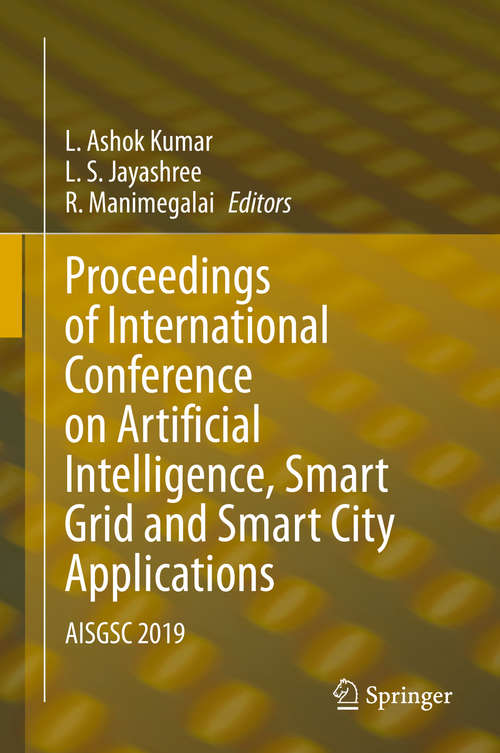 Book cover of Proceedings of International Conference on Artificial Intelligence, Smart Grid and Smart City Applications: AISGSC 2019 (1st ed. 2020)