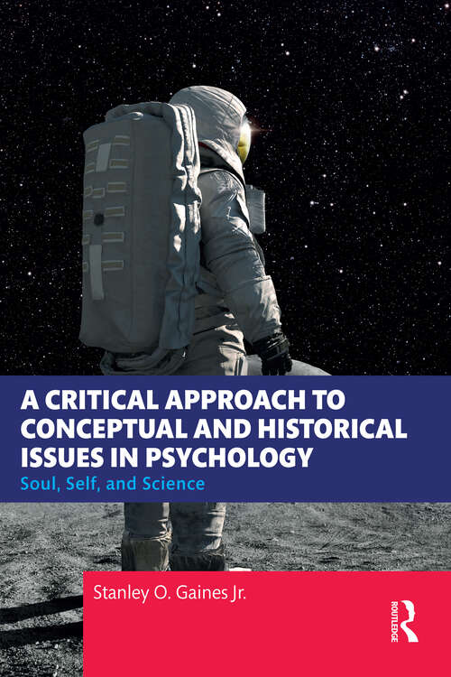 Book cover of A Critical Approach to Conceptual and Historical Issues in Psychology: Soul, Self, and Science (1)