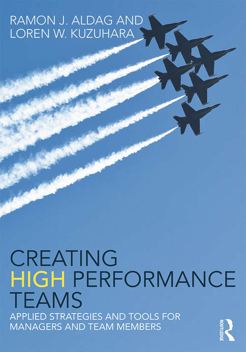 Book cover of Creating High Performance Teams: Applied Strategies and Tools for Managers and Team Members