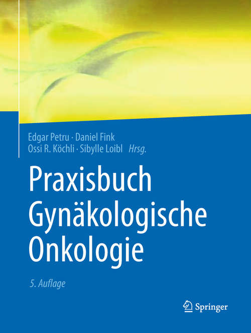 Book cover of Praxisbuch Gynäkologische Onkologie (5. Aufl. 2019)