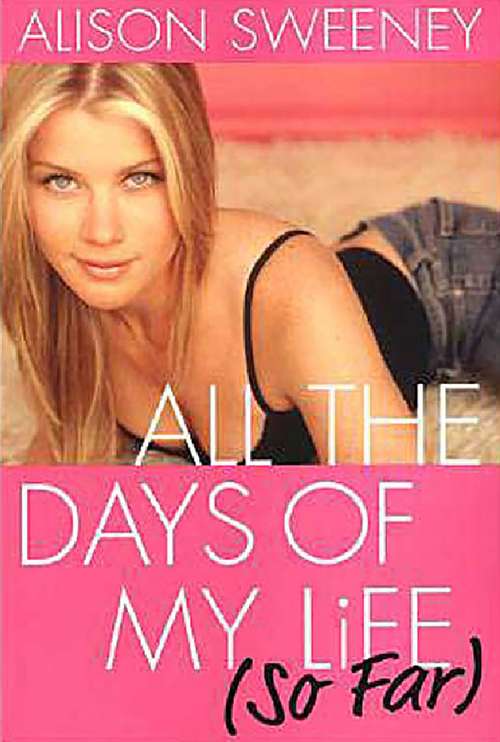 Book cover of All The Days Of My Life (so Far)