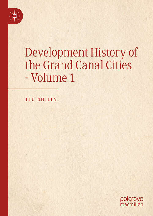 Book cover of Development History of the Grand Canal Cities - Volume 1