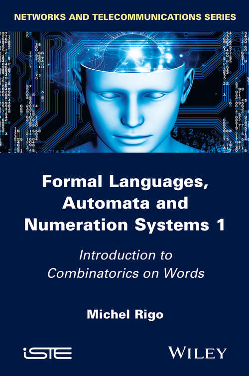 Book cover of Formal Languages, Automata and Numeration Systems 1: Introduction to Combinatorics on Words