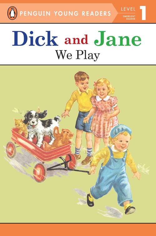Book cover of Dick and Jane: We Play (Dick and Jane)