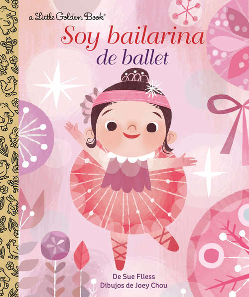 Book cover of Soy Bailarina de Ballet (Little Golden Book)