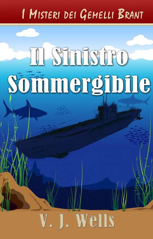Book cover of Il Sinistro Sommergibile