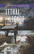 Lethal Legacy (Mills And Boon Love Inspired Suspense Ser.)