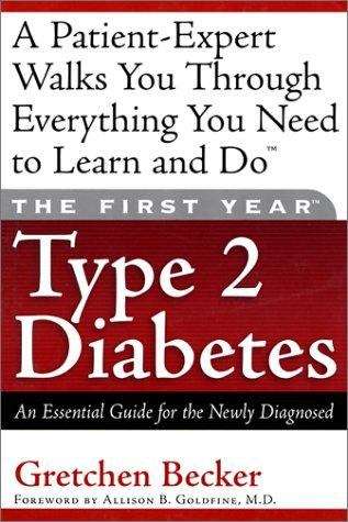 Book cover of The First Year -- Type 2 Diabetes: An Essential Guide for the Newly Diagnosed
