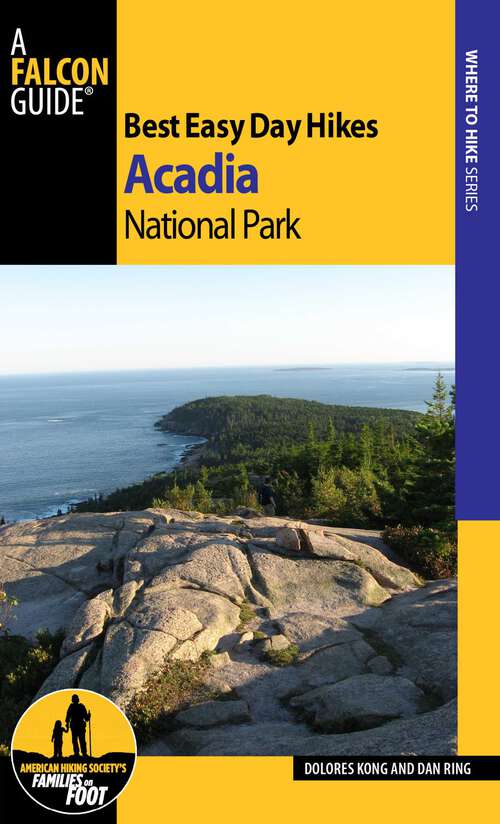 Book cover of Best Easy Day Hikes Acadia National Park (3rd Edition) (Best Easy Day Hikes Series)