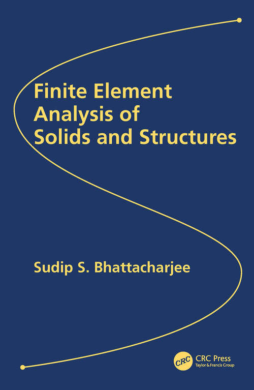 Book cover of Finite Element Analysis of Solids and Structures
