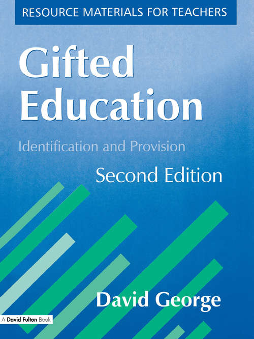 Gifted Education: Identification and Provision (Resource Materials For Teachers Ser.)