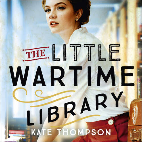 Book cover of The Little Wartime Library: A gripping, heart-wrenching WW2 page-turner based on real events