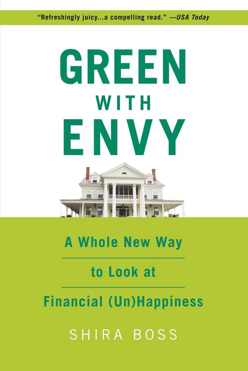 Book cover of Green with Envy: Why Keeping Up with the Joneses Is Keeping Us in Debt