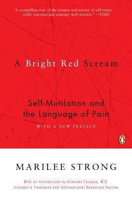 Book cover of A Bright Red Scream: Self-mutilation and the Language of Pain